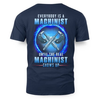 Everybody Is A Machinist Apparel - Real Machinist Pride T-Shirt