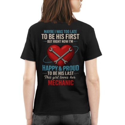 Happy Proud To Be His Last - Mechanic Love T-Shirt