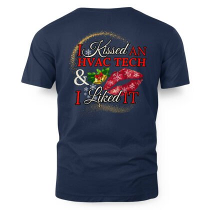 I Kissed an HVAC Tech T-Shirt
